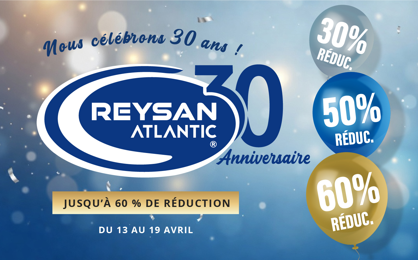 Nous fêtons nos 30 ans ! Jusqu’à -60 % sur plus de 200 produits sélectionnés