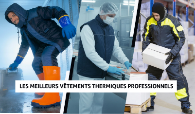Quels sont les meilleurs vêtements thermiques professionnels pour travailler dans des environnements de froid extrême tels que les chambres frigorifiques et les zones à basse température ambiante?