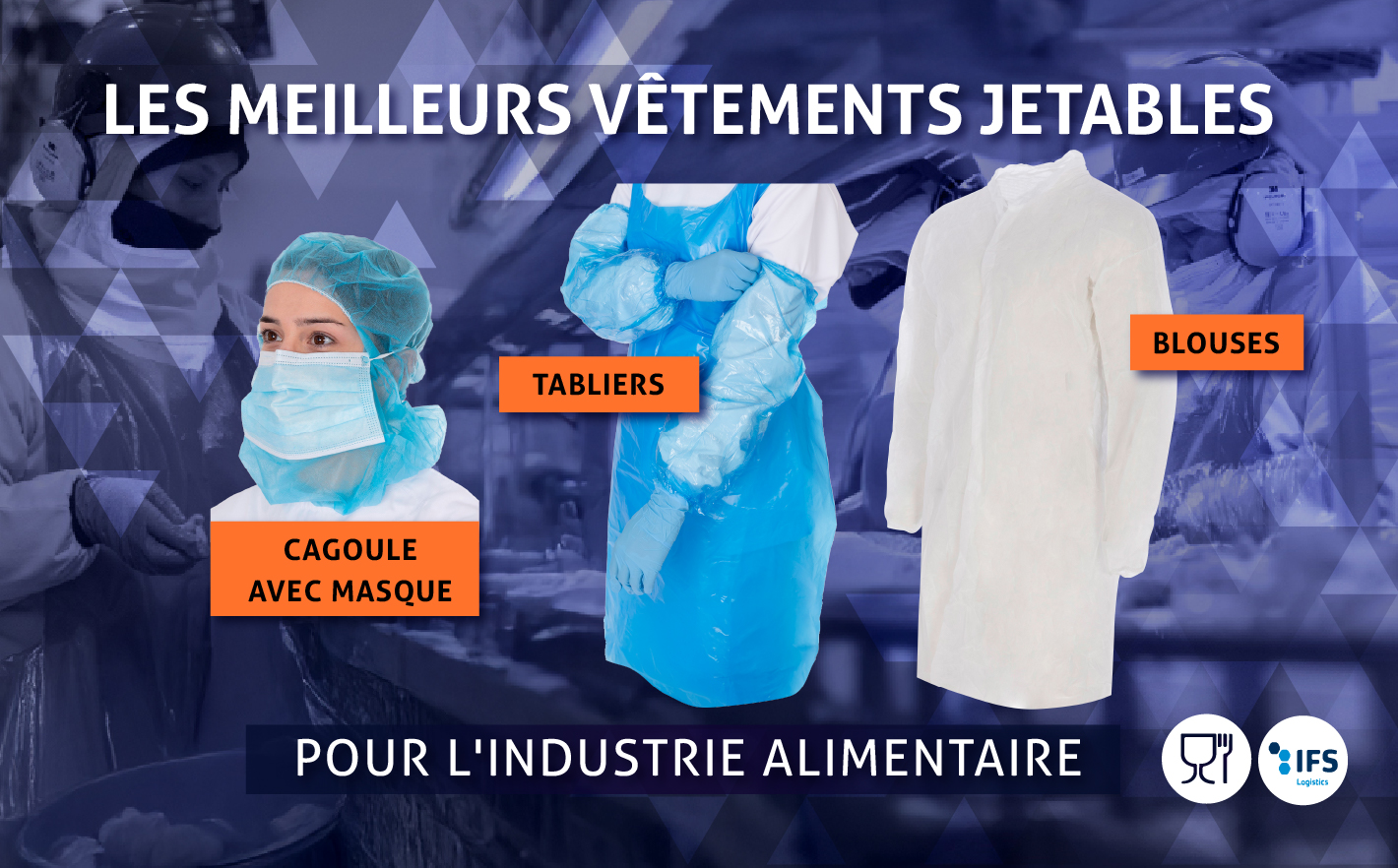 Comment Choisir les Meilleurs Vêtements Jetables pour l'Industrie Alimentaire?