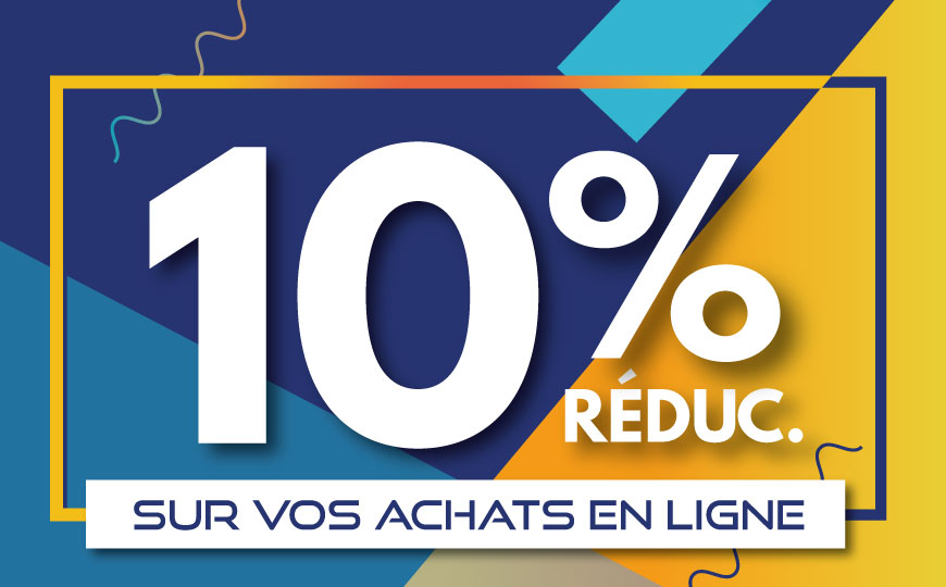 10% de réduction sur vos achats en ligne